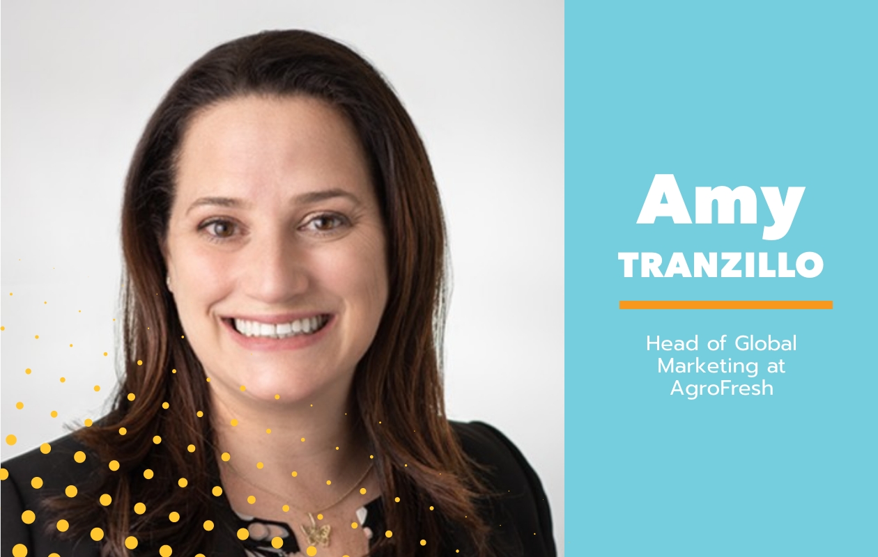 Amy Tranzillo - Head of Global Marketing at Agrofresh